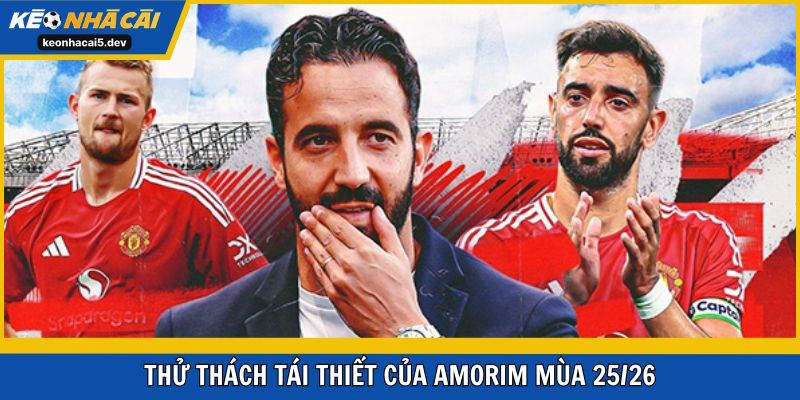 Manchester United đứng trước thử thách tái thiết CLB