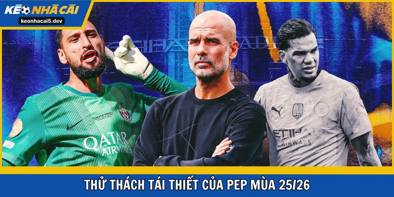 Thách thức tái thiết lại đội bóng ở mùa 25/26 Premier League