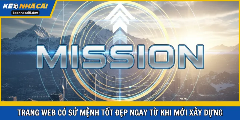 Trang web có sứ mệnh tốt đẹp ngay từ khi mới xây dựng