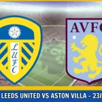 Leeds vs Aston Villa
