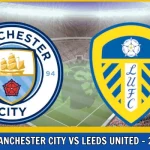 Manchester City vs Leeds United