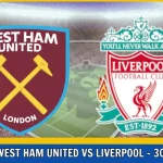 West Ham United vs Liverpool