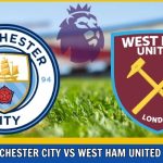 Manchester City vs West Ham United