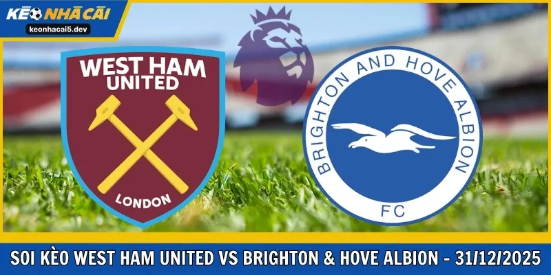 West Ham United vs Brighton & Hove Albion